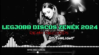 Legjobb DISCOS Zenék Mix 2024 (MIXED BY: REMIX RECORDS x Dj Sunlight)