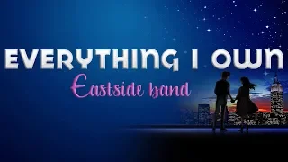 Everything I Own Lyrics - Eastside Band (Song and Lyrics Video)