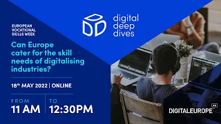 Digital Deep Dives | Can Europe cater for the skill needs of digitalising industries?