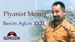 Piyanist Memiş - Benim Aşkım XXXL (Official Music Video)