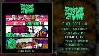 First Days Of Humanity - Pixel Death 3 FULL EP (2022 - Goregrind)