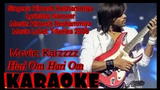 Hari Om Hari Om karaoke //   Himesh Reshammiya // Karzzzz // opm malwa