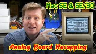 Macintosh SE & SE/30 Analog Board Recapping Walkthrough