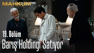 Barış holdingi satıyor - Mahkum 19. Bölüm