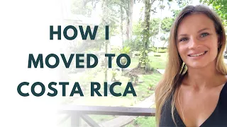How I Moved to Costa Rica & What I Wish I Did Differently