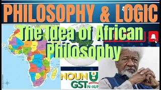 Philosophy and Logic || The Idea of African Philosophy