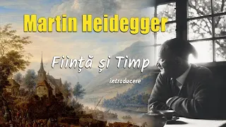 🔴 Heidegger: Ființă și Timp (introducere)