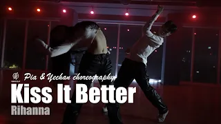 Kiss It Better - Rihanna / Pia & Yechan Choreography / Urban Play Dance Academy