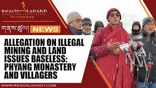 Allegation on illegal mining and land issues baseless: Phyang monastery and villagers