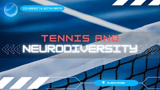 Tennis and Neurodiversity