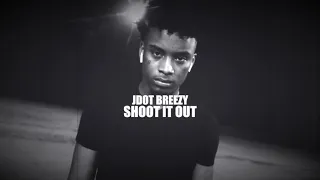 Jdot Breezy - Shoot it out SLOWEDD video