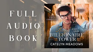 Hazel and Her Billionaire Tower by Catelyn Meadows -- a Rapunzel retelling romance audiobook