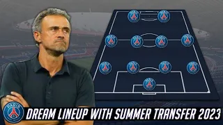 Luis Enrique Dream Lineup for PSG with Summer Transfer 2023