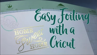 Easy Foiling with a Cricut (no Foil Quill or glue)