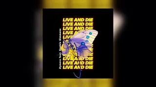 Dynoro - Live And Die (feat. Sophie Simmons)