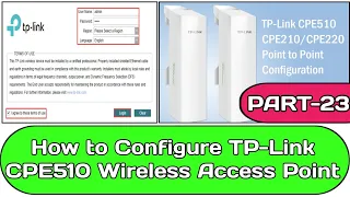 TP-Link CPE510 Access Point Configuration | TP-Link CPE Point to Point Configuration Tutorial Video