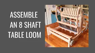 How to assemble the Ashford 8 shaft table loom, part 1