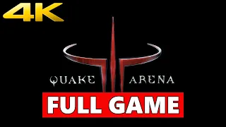 Quake 3 Arena Full Walkthrough Gameplay - No Commentary 4K (PC Longplay)