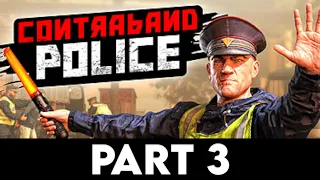 CONTRABAND POLICE Gameplay Walkthrough PART 3 [4K 60FPS PC ULTRA] - No Commentary