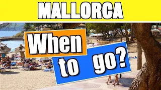 Mallorca weather & when to go to: Majorca holiday guide