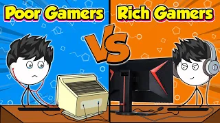 Poor Gamers VS Rich Gamers