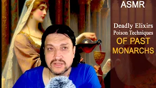 ASMR: The Art of Poison - Methods Among Historical Monarchs with Facts | ASMR Soft spoken