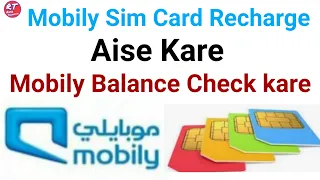 How To Rechage Mobily Sim Card | Mobily Sim Ko Recharge Kaise kare | Mobily Sim Balance Check Kare