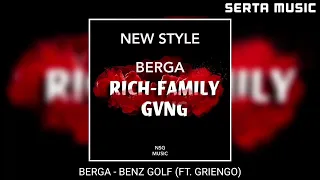 BERGA - BENZ GOLF (FT. GRIENGO)