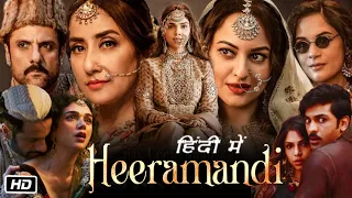 Heeramandi Full Movie Hindi Review and Facts | Manisha K | Sonakshi Sinha | Sanjay Leela Bhansali