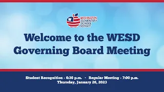 Governing Board Meeting January 26, 2023 - Student Recognition, 6:30 p.m., Regular Meeting, 7 p.m.