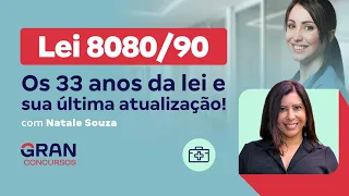 Lei 8080/90: Os 33 anos da lei e sua última atualização!