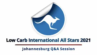 Low Carb International All Stars 2021 - Johannesburg Q&A Session