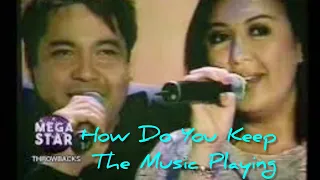 SHARON CUNETA sings with MARTIN NIEVERA | How Do You Keep The Music Playing