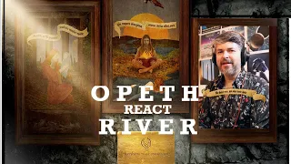 Opeth "River"    (reaction episode 253)