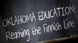 OKLAHOMA EDUCATION: REACHING THE FINNISH LINE