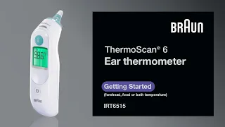 Braun ThermoScan® 6 IRT6515 - Getting Started