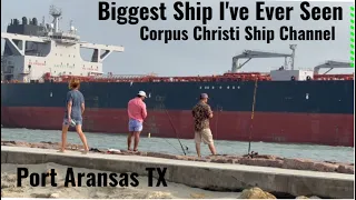 Biggest Ship I've Ever seen in the Corpus Christi Ship Channel!