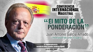 EL MITO DE LA PONDERACIÓN Juan Antonio García Amado -  MasterClass Invitados #1