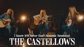 The Castellows - I Know It’ll Never End (Acoustic Sessions)