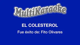 El Colesterol - Multikaraoke - Fue Éxito De Fito Olivares