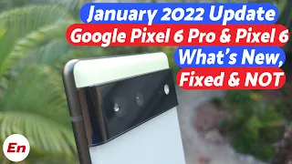 Google Pixel 6 Pro | January 2022 Update | What's New, Bugs Fixed & Bugs NOT Fixed | Google Pixel 6