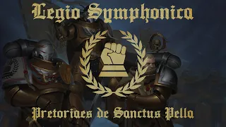 Legio Symphonica - Praetores De Sanctus Pella | Warhammer 40K Music