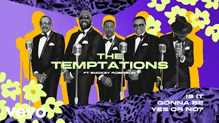 The Temptations - Is It Gonna Be Yes Or No ft. Smokey Robinson