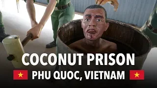 Phu Quoc Prison – Torture in Paradise