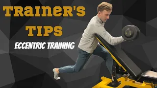 Trainer's Tips Episode 2 - Eccentric Training