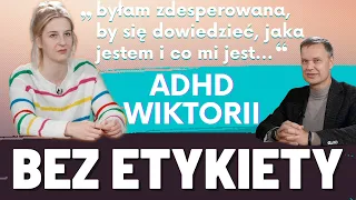 ADHD u dorosłych - Poszukiwania Wiktorii