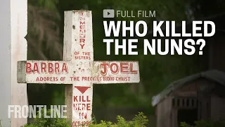 Who Killed The Nuns? (full documentary) | FRONTLINE