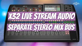 X32 Live Stream Stereo Mix Bus Setup | Behringer X32