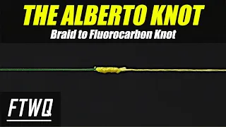Fishing Knots: Alberto Knot - How to Tie Braid to Fluorocarbon or Braid to Mono