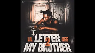 Lil Kee - Letter 2 My Brother [Clean]